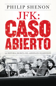 JFK: Caso abierto: La historia secreta del asesinato de Kennedy - ISBN: 9780804171427