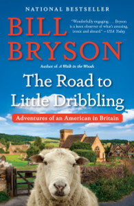 The Road to Little Dribbling: Adventures of an American in Britain - ISBN: 9780804172714