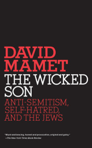 The Wicked Son: Anti-Semitism, Self-hatred, and the Jews - ISBN: 9780805211573