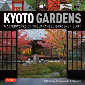 Kyoto Gardens: Masterworks of the Japanese Gardener's Art - ISBN: 9784805313213