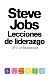 Steve Jobs: lecciones de liderazgo: (Lessons in Leadership) - ISBN: 9781101873151