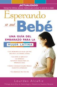 Esperando a mi bebé: Una guía del embarazo para la mujer latina - ISBN: 9781400001811