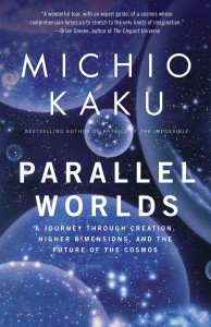 Parallel Worlds: A Journey Through Creation, Higher Dimensions, and the Future of the Cosmos - ISBN: 9781400033720
