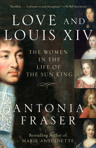 Love and Louis XIV: The Women in the Life of the Sun King - ISBN: 9781400033744