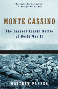 Monte Cassino: The Hardest Fought Battle of World War II - ISBN: 9781400033751