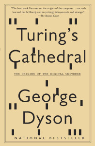 Turing's Cathedral: The Origins of the Digital Universe - ISBN: 9781400075997