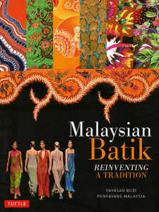 Malaysian Batik: Reinventing a Tradition - ISBN: 9780804844185