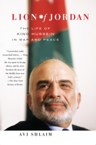 Lion of Jordan: The Life of King Hussein in War and Peace - ISBN: 9781400078288