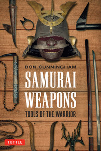 Samurai Weapons: Tools of the Warrior - ISBN: 9784805312957