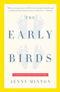 The Early Birds: A Mother's Story for Our Times - ISBN: 9781400079469