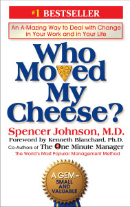 Who Moved My Cheese?: An A-Mazing Way to Deal with Change in Your Work and in Your Life - ISBN: 9780399144462