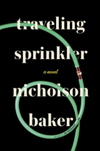 Traveling Sprinkler: A Novel - ISBN: 9780399160967