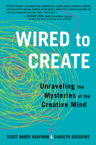 Wired to Create: Unraveling the Mysteries of the Creative Mind - ISBN: 9780399174100