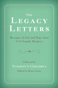 The Legacy Letters: Messages of Life and Hope from 9/11 Family Members - ISBN: 9780399537080