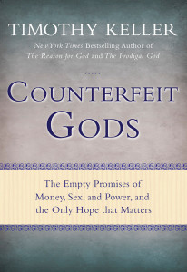 Counterfeit Gods: The Empty Promises of Money, Sex, and Power, and the Only Hope that Matters - ISBN: 9780525951360