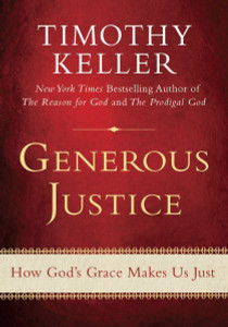 Generous Justice: How God's Grace Makes Us Just - ISBN: 9780525951902
