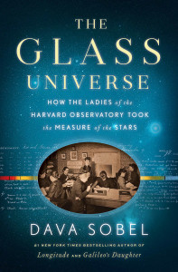 The Glass Universe: How the Ladies of the Harvard Observatory Took the Measure of the Stars - ISBN: 9780670016952