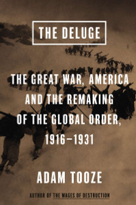 The Deluge: The Great War, America and the Remaking of the Global Order, 1916-1931 - ISBN: 9780670024926