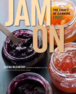 Jam On: The Craft of Canning Fruit - ISBN: 9780670026173