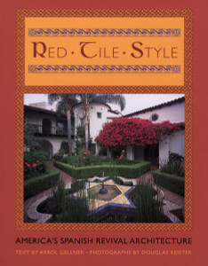 Red Tile Style: America's Spanish Revival Architecture - ISBN: 9780670030507