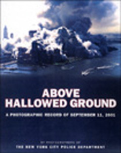 Above Hallowed Ground: A Photographic Record of September 11, 2001 - ISBN: 9780670031719