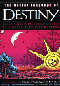 The Secret Language of Destiny: Your Complete Personology Guide to Finding Your Life Purpose - ISBN: 9780670032631