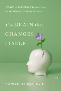The Brain That Changes Itself: Stories of Personal Triumph from the Frontiers of Brain Science - ISBN: 9780670038305