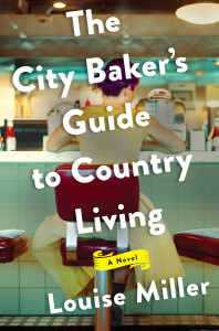 The City Baker's Guide to Country Living: A Novel - ISBN: 9781101981207