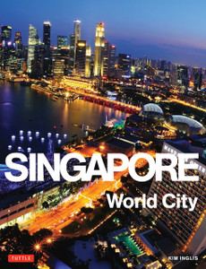 Singapore: World City:  - ISBN: 9780804843355