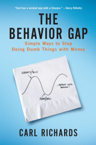 The Behavior Gap: Simple Ways to Stop Doing Dumb Things with Money - ISBN: 9781591844648