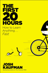 The First 20 Hours: How to Learn Anything . . . Fast! - ISBN: 9781591845553