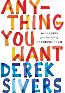 Anything You Want: 40 Lessons for a New Kind of Entrepreneur - ISBN: 9781591848264