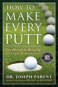 How to Make Every Putt: The Secret to Winning Golf's Game Within the Game - ISBN: 9781592408221