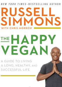 The Happy Vegan: A Guide to Living a Long, Healthy, and Successful Life - ISBN: 9781592409327