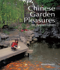 Chinese Garden Pleasures: An Appreciation - ISBN: 9781602201453