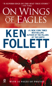 On Wings of Eagles: The Inspiring True Story of One Man's Patriotic Spirit--and His Heroic Mission to Save His Countrymen - ISBN: 9780451163530