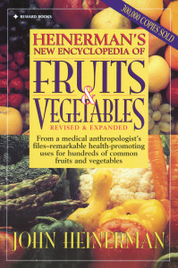 Heinerman's New Encyclopedia of Fruits & Vegetables: Revised & Expanded - ISBN: 9780132092302