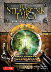 The Steampunk Tarot: Wisdom from the Gods of the Machine - ISBN: 9780804843522