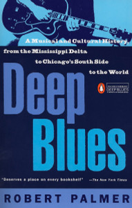 Deep Blues: A Musical and Cultural History of the Mississippi Delta - ISBN: 9780140062236
