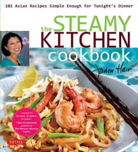Steamy Kitchen Cookbook: 101 Asian Recipes Simple Enough for Tonight's Dinner - ISBN: 9780804843348