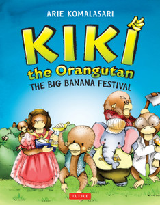 Kiki the Orangutan: The Big Banana Festival - ISBN: 9780804843249