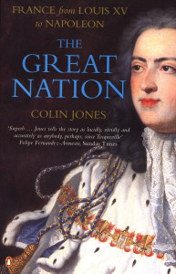 The Great Nation: France from Louis XV to Napoleon - ISBN: 9780140130935