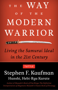 The Way of the Modern Warrior: Living the Samurai Ideal in the 21st Century - ISBN: 9784805311974