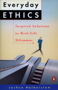 Everyday Ethics: Inspired Solutions to Real-Life Dilemmas - ISBN: 9780140165586