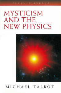 Mysticism and the New Physics:  - ISBN: 9780140193282