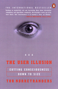 The User Illusion: Cutting Consciousness Down to Size - ISBN: 9780140230123