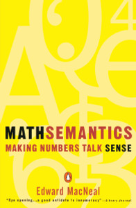 Mathsemantics: Making Numbers Talk Sense - ISBN: 9780140234862