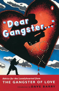 Dear Gangster...: Advice for the Lonelyhearted from the Gangster of Love - ISBN: 9780140245158