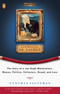 The Portrait of Dr. Gachet: Story Van Gogh's Last Portrait Modernism Money polits Collectors Dealers Taste G - ISBN: 9780140254877