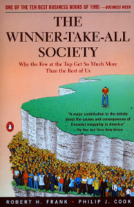 The Winner-Take-All Society: Why the Few at the Top Get So Much More Than the Rest of Us - ISBN: 9780140259957